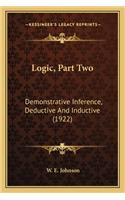 Logic, Part Two: Demonstrative Inference, Deductive and Inductive (1922)