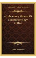 Laboratory Manual of Soil Bacteriology (1916)