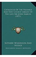 Catalogue of the Valuable and Very Choice Library of the Late Sir John Simeon (1871)