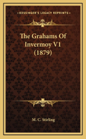 The Grahams of Invermoy V1 (1879)