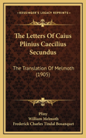 The Letters of Caius Plinius Caecilius Secundus