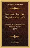 Beecher's Illustrated Magazine V3-4, 1871