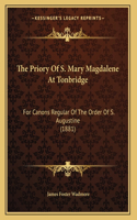 Priory Of S. Mary Magdalene At Tonbridge