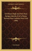 Se Il Minore Degli Anni Nove Possa Sporgere Querela, Et Se La Donna Maritata Possa Costituirsi Parte Civile (1896)