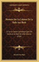 Memoire Sur La Colonne De La Halle Aux Bleds