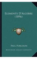 Elements D'Algebre (1896): (French)