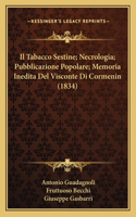 Il Tabacco Sestine; Necrologia; Pubblicazione Popolare; Memoria Inedita Del Visconte Di Cormenin (1834)