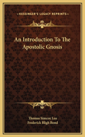 Introduction To The Apostolic Gnosis