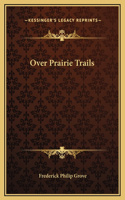 Over Prairie Trails