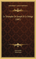 Triomphe De Joseph Et Le Deluge (1897)