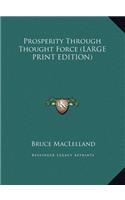 Prosperity Through Thought Force