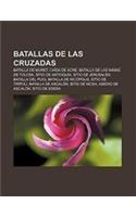 Batallas de Las Cruzadas: Batalla de Muret, Caida de Acre, Batalla de Las Navas de Tolosa, Sitio de Antioquia, Sitio de Jerusalen