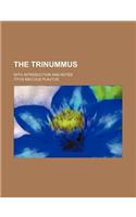 The Trinummus; With Introduction and Notes