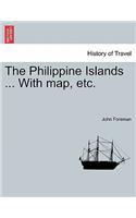 The Philippine Islands ... With map, etc. In One Volume: (English)