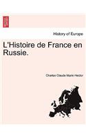 L'Histoire de France En Russie.