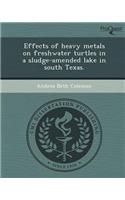 Effects of Heavy Metals on Freshwater Turtles in a Sludge-Amended Lake in South Texas