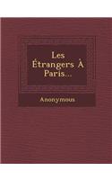 Les Etrangers a Paris...