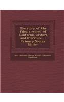 The Story of the Files; A Review of California Writers and Literature