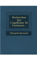Recherches Sur L'Aqu Educ de Coutances...