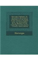 Hierwigia Anglicana, Or, Documents and Extracts Illustrative of the Ritual of the Church in England After the Reformation, Ed. by Members of the Cambridge Camden Society