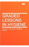 Graded Lessons in Hygiene