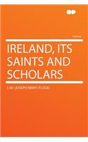 Ireland, Its Saints and Scholars