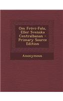 Om Frovi-Falu, Eller Svenska Centralbanan - Primary Source Edition