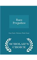 Race Prejudice - Scholar's Choice Edition