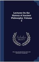 Lectures On the History of Ancient Philosophy, Volume 2