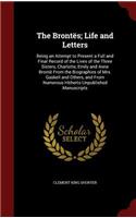The Brontës; Life and Letters