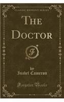 The Doctor (Classic Reprint)