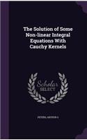 Solution of Some Non-linear Integral Equations With Cauchy Kernels