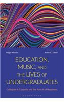 Education, Music, and the Lives of Undergraduates