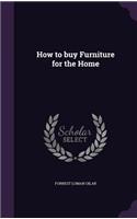 How to buy Furniture for the Home