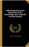 Selbstbeobachtung und Experiment in der Psychologie. Ihre Tragweite und ihre Grenzen