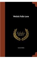 Welsh Folk-Lore