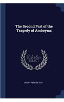 The Second Part of the Tragedy of Amboyna;