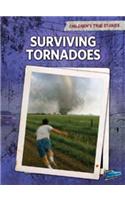 Surviving Tornadoes: (Children's True Stories: Natural Disasters)