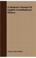A Student's Manual Of English Constitutional History