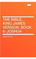 The Bible, King James Version, Book 6: Joshua