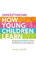 Understanding How Young Children Learn