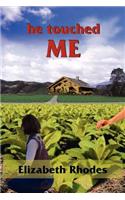He Touched ME: (English)