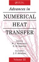 Advances in Numerical Heat Transfer, Volume 3