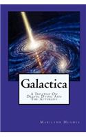 Galactica: A Treatise On Death, Dying And The Afterlife