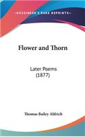 Flower and Thorn: Later Poems (1877)