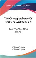 The Correspondence Of William Wickham V2: From The Year, 1794 (1870)