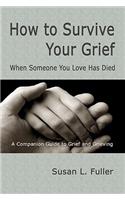 How To Survive Your Grief