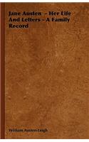 Jane Austen - Her Life and Letters - A Family Record