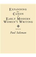 Expanding the Canon of Early Modern Womenâ (Tm)S Writing