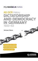 My Revision Notes: OCR AS History Dictatorship and Democracy